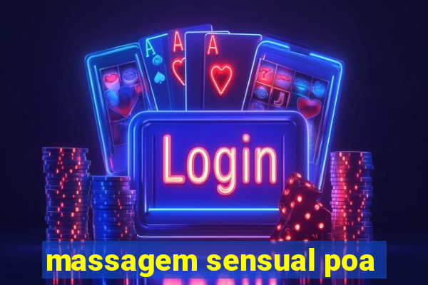 massagem sensual poa